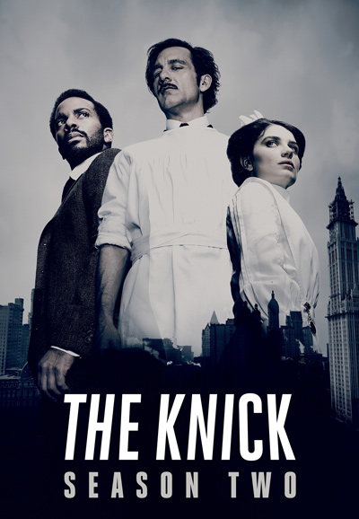 The Knick - Season 2 [63996] (A1445054406) [[TV Shows]] --Plex--
